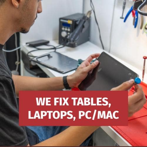 we fix tables, laptops, pc/mac