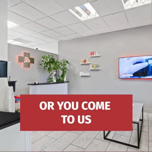 or you can come to us